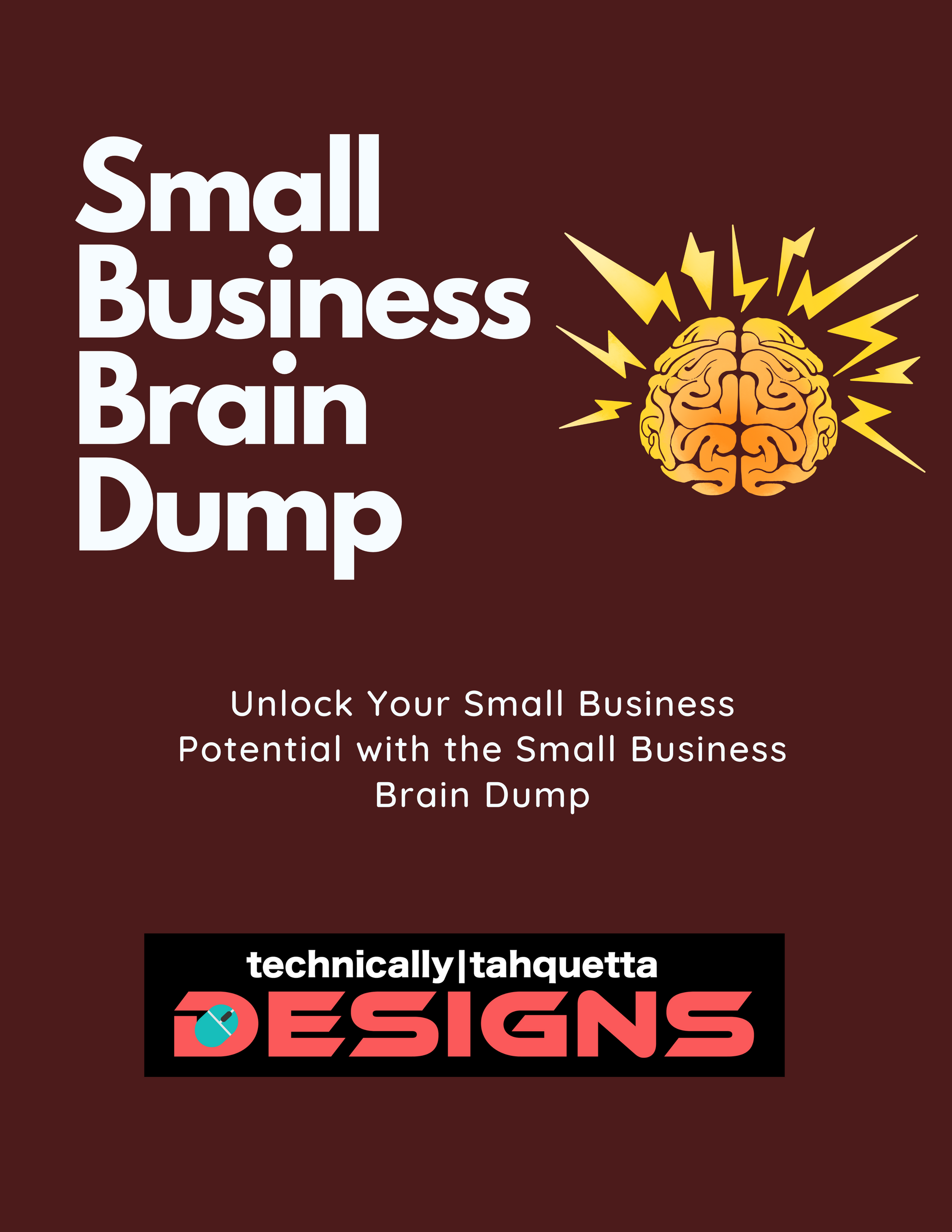 Small Business Brain Dump Worksheet - Technically Tahquetta Designs